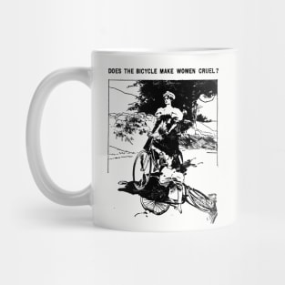 Does The Bicycle Make Women Cruel? Mug
